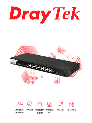 [DRY1860002] DrayTek Vigorswitch G2280x - Switch Gigabit Ethernet Administrable Capa 2/ 24 puertos Gigabit Ethernet/ 4 Puertos SFP & SFP+/ Capacidad de switching hasta 128Gbps 